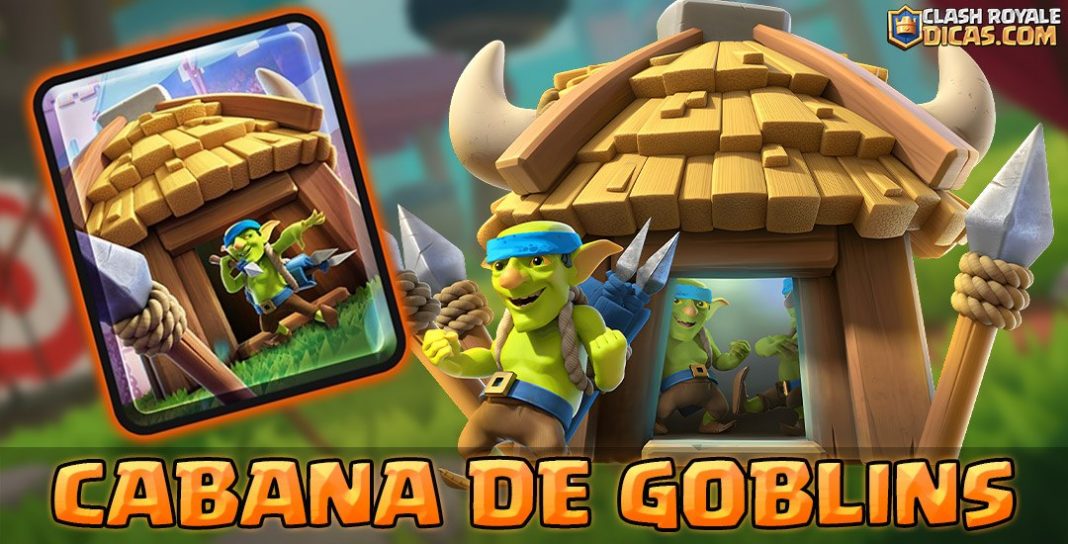 Carta da Cabana de Goblins do Clash Royale