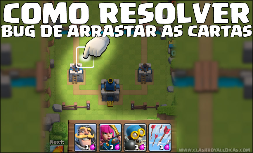 Correção do BUG ao arrastar as cartas - Clash Royale Dicas