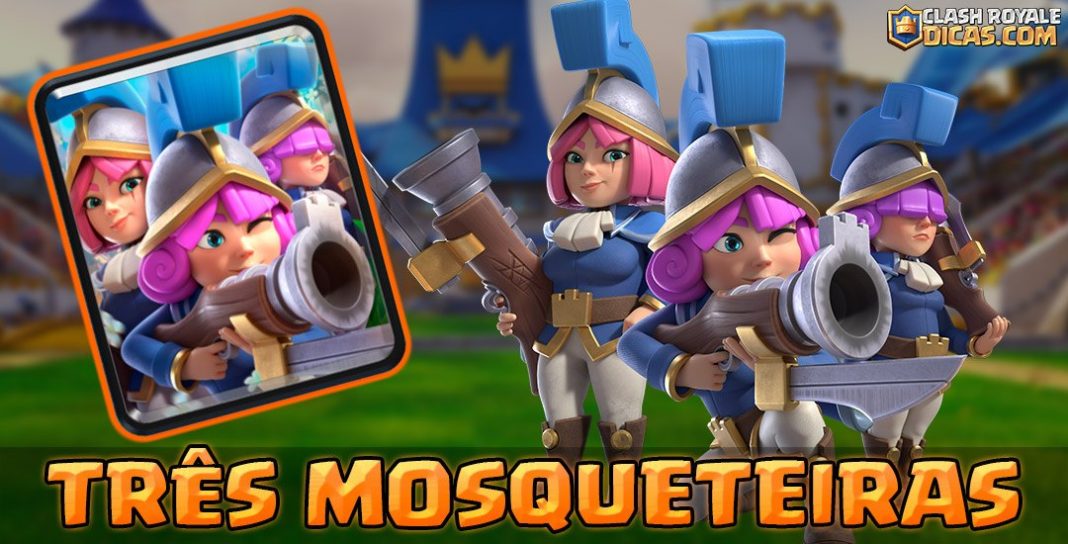 Três Mosqueteiras - Informações, Custos, Atualizações e Wiki Carta das Três Mosqueteiras no Clash Royale