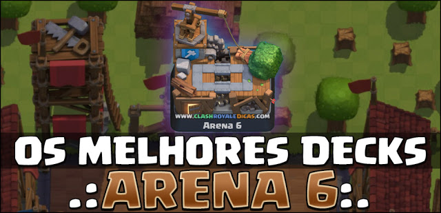 Os 6 melhores decks para dominar a Arena 12 do Clash Royale - Liga dos Games