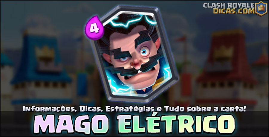 Mago Elétrico - Informações, Estratégias e Wiki - Clash 