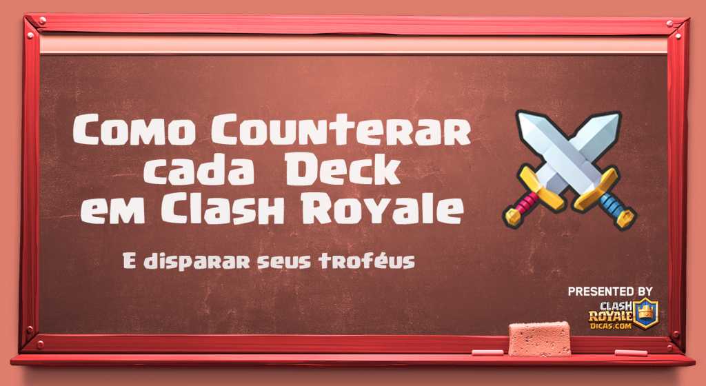 Como Counterar cada Deck - Clash Royale Dicas