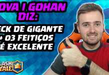 NOVA l GOHAN ENSINA COMO JOGAR COM DECK DE GIGANTE E TRÊS FEITIÇOS NO META ATUAL – CLASH ROYALE