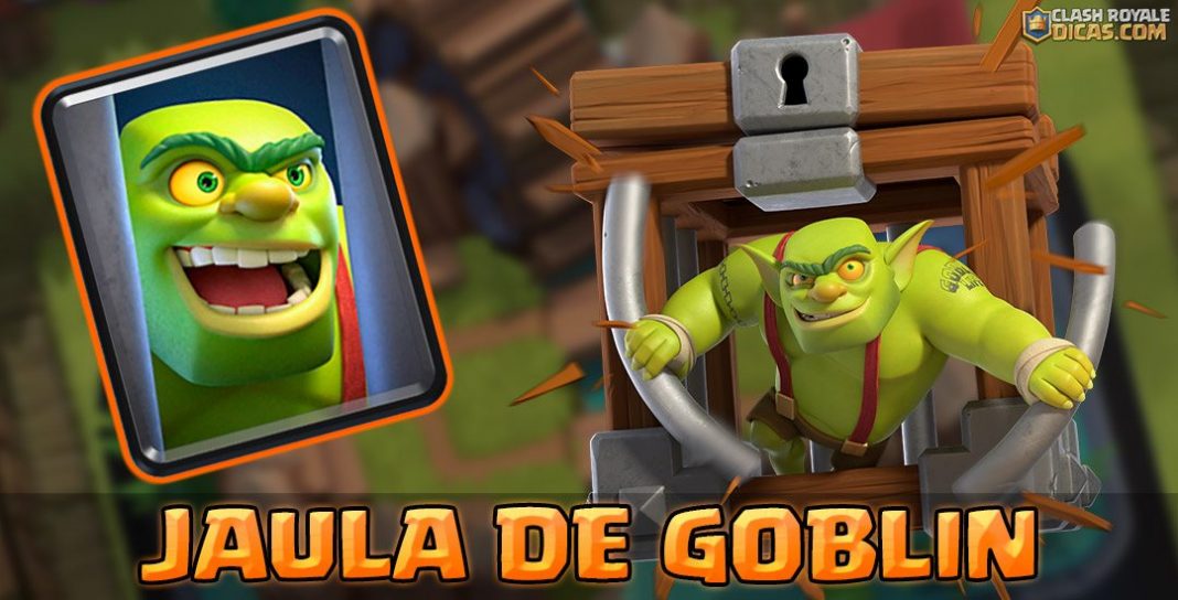 Jaula de Goblin do Clash Royale