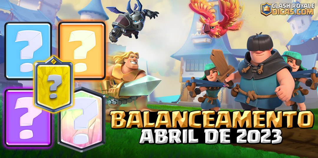 Balanceamento de Abril do Clash Royale