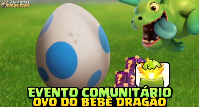 Novo Evento Comunitário do Ovo do Bebê Dragão no Clash Royale