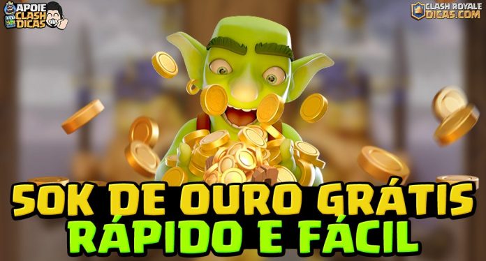 Ouro grátis no Clash Royale 50 mil de Ouro grátis no Clash Royale